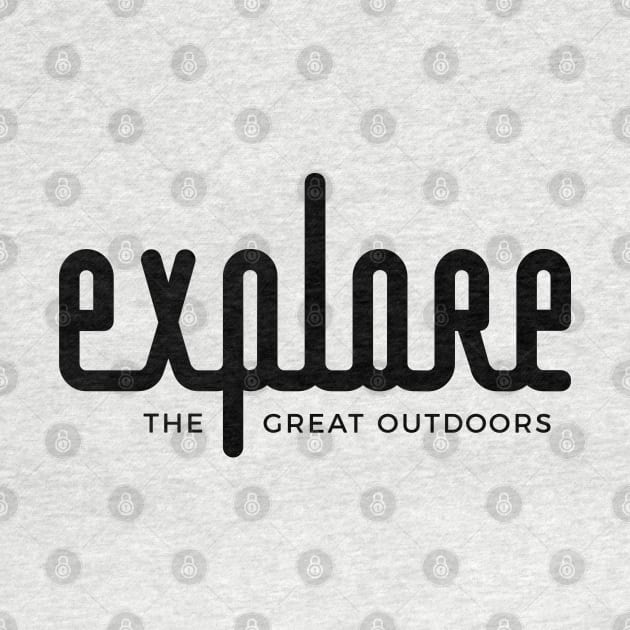 Explore the great outdoors by RainShineDesign